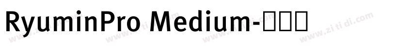 RyuminPro Medium字体转换 RyuminPro Medium字体转换